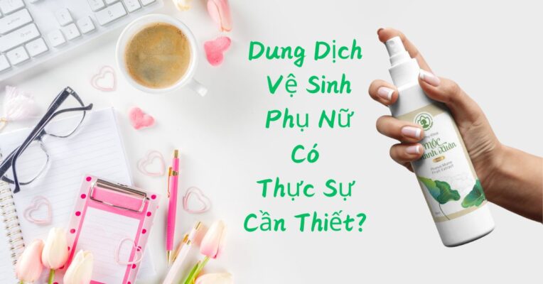 dung-dich-ve-sinh-phu-nu-moc-thanh-xuan